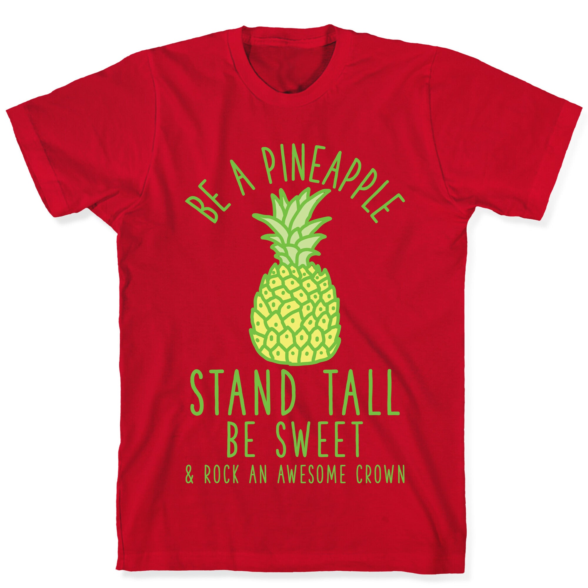 Be a Pineapple T-Shirt